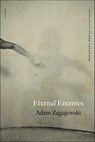 Eternal Enemies - Adam Zagajewski - 9781466884243