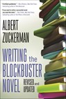 Writing the Blockbuster Novel - Albert Zuckerman - 9781466887596
