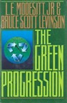 The Green Progression - Bruce Scott Levinson ; L. E. Modesitt Jr. - 9781466890619