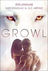 Growl - Eve Langlais ; Kate Douglas ; A. C. Arthur - 9781466891050