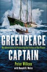 Greenpeace Captain - Peter Willcox ; Ronald B. Weiss - 9781466892194