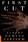 First Cut - Albert Howard Carter III - 9781466892378