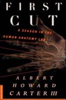 First Cut - Albert Howard Carter III - 9781466892378