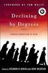 Declining by Degrees - Richard H. Hersh ; John Merrow ; Tom Wolfe - 9781466893382