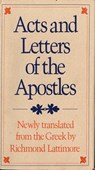 Acts and Letters of the Apostles - Richmond A. Lattimore - 9781466893511