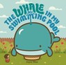 The Whale in My Swimming Pool - Joyce Wan - 9781466893566