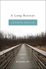 A Long Retreat - Andrew Krivak - 9781466893818