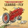 Tractor Mac Learns to Fly - Billy Steers - 9781466894631