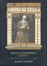 Arnold Schoenberg's Journey - Allen Shawn - 9781466895508