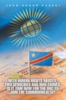With human rights abuses, two genocides and war crimes, is it time now for the DRC to join the Commonwealth? - Jean-Roger Kaseki - 9781466989924