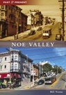 Noe Valley - Bill Yenne - 9781467103756