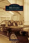 Mustang and the Pony Car Revolution - Michael W. R. Davis - 9781467111522