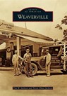 Weaverville - JACKSON,  Tim W. - 9781467133654