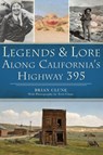 Legends & Lore Along California's Highway 395 - Brian Clune - 9781467151061