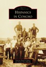 Hispanics in Concho - Vanessa Fonseca-Chávez - 9781467162678