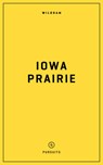 Wildsam Field Guides: Iowa Prairie - Taylor Bruce - 9781467199780