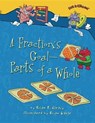A Fraction's Goal -- Parts of a Whole - Brian P. Cleary - 9781467713801