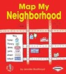 Map My Neighborhood - Jennifer Boothroyd - 9781467715317