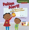 Poison Alert!: My Tips to Avoid Danger Zones at Home - Gina Bellisario - 9781467723923