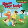 Move Your Body!: My Exercise Tips - Gina Bellisario - 9781467723954