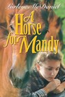 A Horse for Mandy - Lurlene N. McDaniel - 9781467727792
