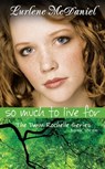 So Much to Live For - Lurlene N. McDaniel - 9781467727914
