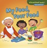 MY FOOD YOUR FOOD - Lisa Bullard - 9781467760317