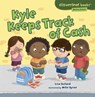 Kyle Keeps Track of Cash - Lisa Bullard ; Mike Byrne - 9781467765428