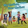 My Clothes, Your Clothes - Lisa Bullard ; Renée Kurilla - 9781467776578