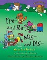 Pre- and Re-, Mis- and Dis- - Brian P. Cleary - 9781467793834