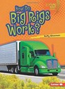 How Do Big Rigs Work - Buffy Silverman - 9781467796774