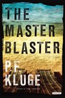 The Master Blaster - P.F. Kluge - 9781468300031