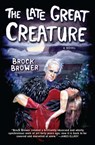 The Late Great Creature - Brock Brower - 9781468301144