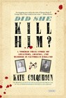 Did She Kill Him? - COLQUHOUN,  Kate - 9781468311198