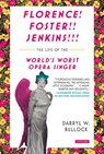 Florence Foster Jenkins - BULLOCK,  Darryl W. - 9781468315554