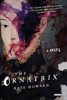 The Ornatrix - HOWARD,  Kate - 9781468315677