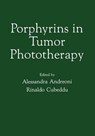 Porphyrins in Tumor Phototherapy - CUBEDDU,  R. - 9781468447231