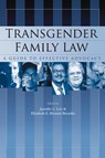 Transgender Family Law - Jennifer L. Levi ; Elizabeth E. Monnin-Browder - 9781468552140