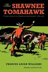 The Shawnee Tomahawk - Frances Leigh Williams - 9781468559200