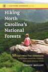 Hiking North Carolina's National Forests - Johnny Molloy - 9781469611679