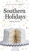 Southern Holidays - Debbie Moose - 9781469617893