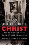 The Color of Christ - Paul Harvey - 9781469618845