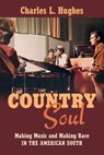 Country Soul - Charles L. Hughes - 9781469633428