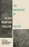 The Anthology of Black Mountain College Poetry - Blake Hobby ; Alessandro Porco ; Joseph Bathanti - 9781469641133