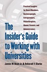 The Insider's Guide to Working with Universities - James W. Dean Jr. ; Deborah Y. Clarke - 9781469653419