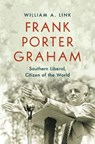 Frank Porter Graham - William A. Link - 9781469664934