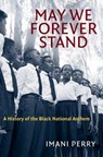 May We Forever Stand - Imani Perry - 9781469666099