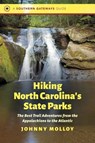 Hiking North Carolina's State Parks - Johnny Molloy - 9781469668239