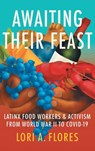 Awaiting Their Feast - Lori A. Flores - 9781469679853
