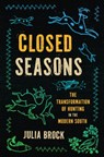 Closed Seasons - Julia Brock - 9781469681450